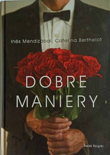 Zdjęcie oferty: Dobre maniery Ines Mendizabal Caterina Barthelot