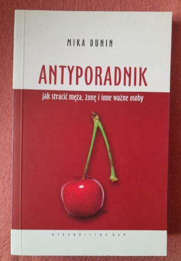 Zdjęcie oferty: Mika Dunin "Antyporadnik"