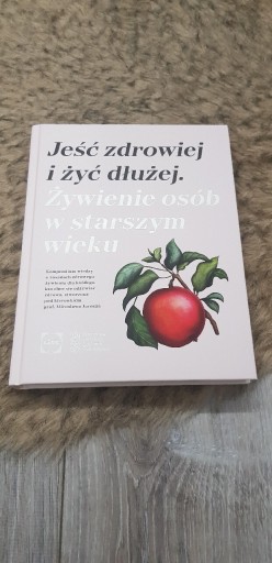 Zdjęcie oferty: Nowa książka jeść zdrowiej i żyć dłużej 