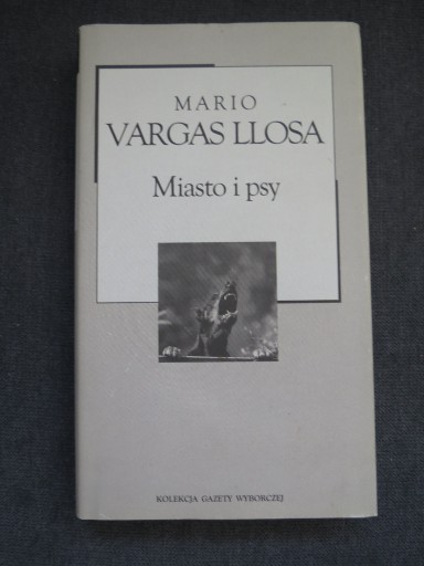 Zdjęcie oferty: Miasto i psy Mario Vargas Llosa