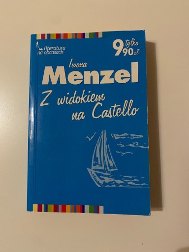 Zdjęcie oferty: KSIĄŻKA - Z WIDOKIEM NA CASTELLO Iwona Menzel