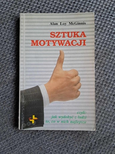 Zdjęcie oferty: Sztuka motywacji Alan Loy McGinnis 