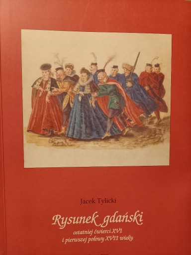 Zdjęcie oferty: Rysunek gdański ostatniej ćwierci XVI i pierwszej 