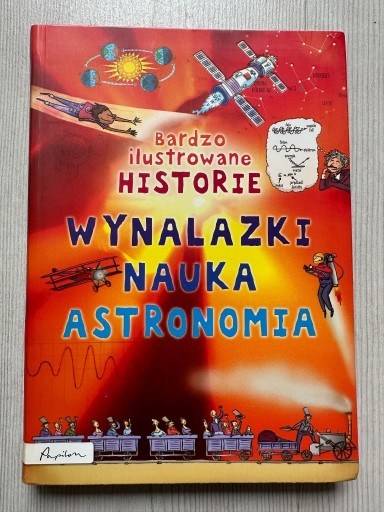 Zdjęcie oferty: Ilustrowane historie WYNALAZKI NAUKA ASTRONOMIA