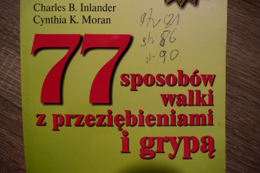 Zdjęcie oferty: 77 sposobów walki z przeziębieniami i grypą .