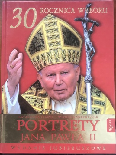 Zdjęcie oferty: Portrety Jana Pawła II - wydanie jubileuszowe