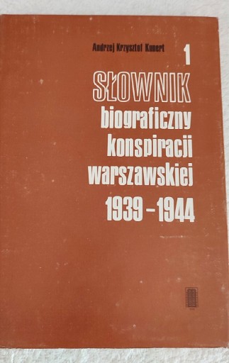 Zdjęcie oferty: Słownik Biograficzny Konspiracji Warszawskiej 