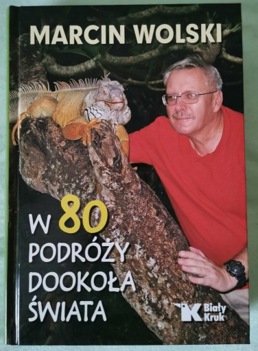 Zdjęcie oferty: W 80 podróży dookoła świata - Marcin Wolski