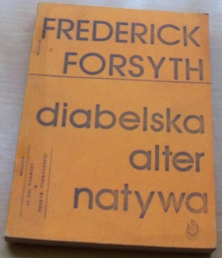 Zdjęcie oferty: Diabelska alternatywa ~ Frederick FORSYTH