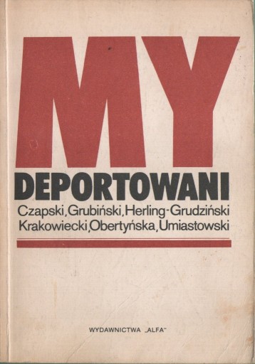 Zdjęcie oferty: My deportowani: wspomnienia Polaków z więzień