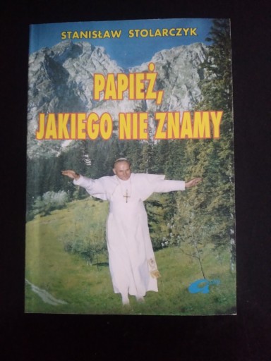 Zdjęcie oferty: Papież, jakiego nie znamy- Stanisław Stolarczyk 