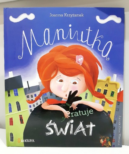 Zdjęcie oferty: Maniutka ratuje świat książka dla dzieci Dwukropek