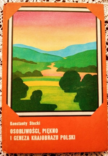 Zdjęcie oferty: Osobliwości, Piękno i Geneza Krajobrazu Polski