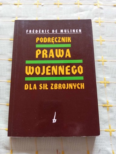 Zdjęcie oferty: PODRĘCZNIK PRAWA WOJENNEGO DLA SIŁ ZBROJNYCH