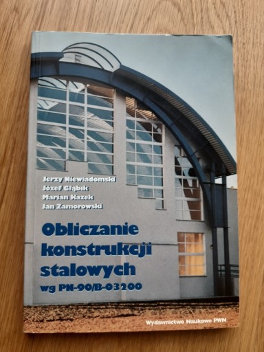 Zdjęcie oferty: Obliczania konstrukcji stalowych wg PN-90/B-03200