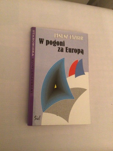 Zdjęcie oferty: W POGONI ZA EUROPĄ , Janusz Tazbir