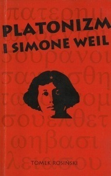Zdjęcie oferty: Platonizm i Simone Weil Tomasz Rosiński