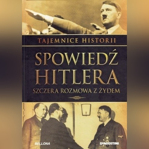 Zdjęcie oferty: Spowiedź Hitlera - Szczera Rozmowa z Żydem