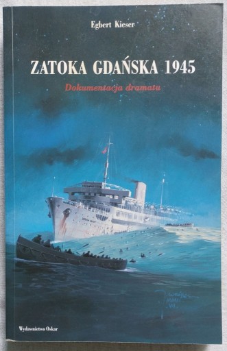 Zdjęcie oferty: Zatoka Gdańska 1945 Dokumentacja dramatu E. Fuller