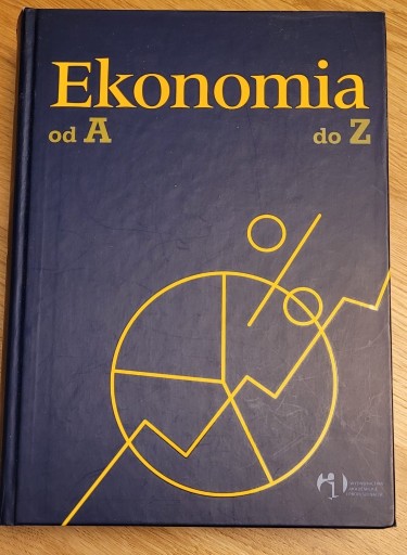 Zdjęcie oferty: Tytuł: Ekonomia od a do z encyklopedia podręczna