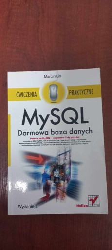 Zdjęcie oferty: MySQL Darmowa baza danych, Ćwiczenia praktyczne