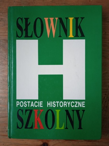 Zdjęcie oferty: Słownik szkolny - Postacie historyczne