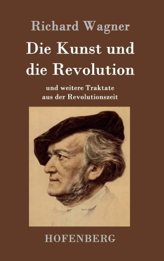 Zdjęcie oferty: Die Kunst und die Revolution: und weitere Traktate