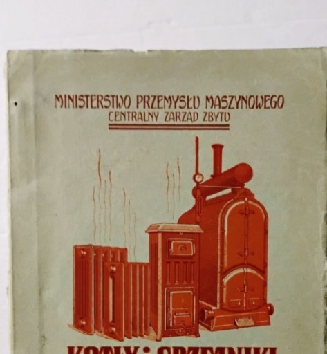 Zdjęcie oferty: Kotły i grzejniki centralnego ogrzewania 1953