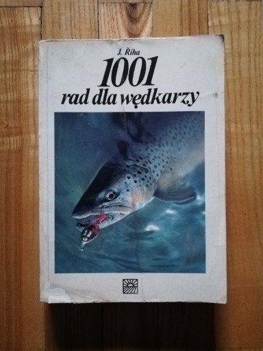 Zdjęcie oferty: książka "1001 rad dla wędkarzy" Jaromir Riha 