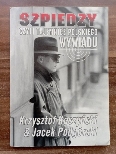 Zdjęcie oferty: Szpiedzy czyli tajemnice polskiego wywiadu