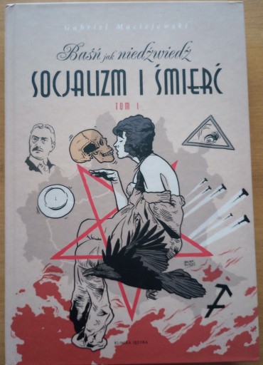 Zdjęcie oferty: SOCJALIZM I ŚMIERĆ tom 1 - Gabriel Maciejewski