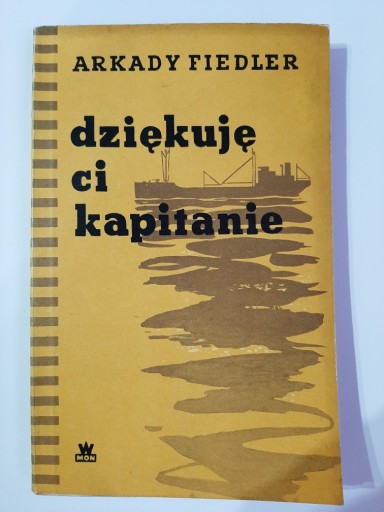 Zdjęcie oferty: Dziękuję ci kapitanie Arkady Fiedler