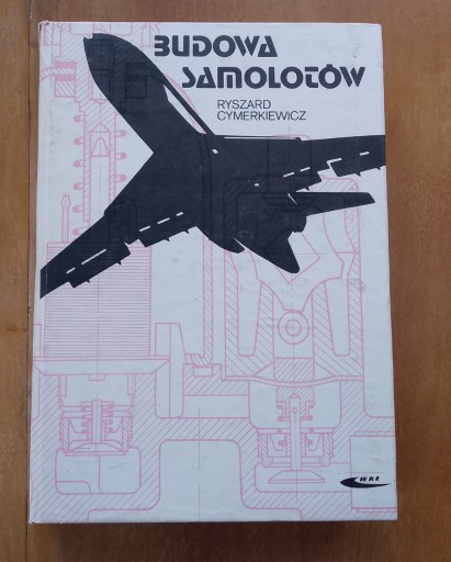 Zdjęcie oferty: Budowa samolotów - Ryszard Cymerkiewicz