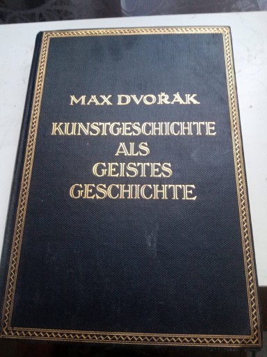 Zdjęcie oferty: MAX DVORAK KUNSTGESCHICHTE GEISTES GESCHICHTE 1928