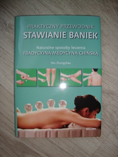 Zdjęcie oferty: Praktyczny przewodnik. Stawianie baniek Wu Zhongchao