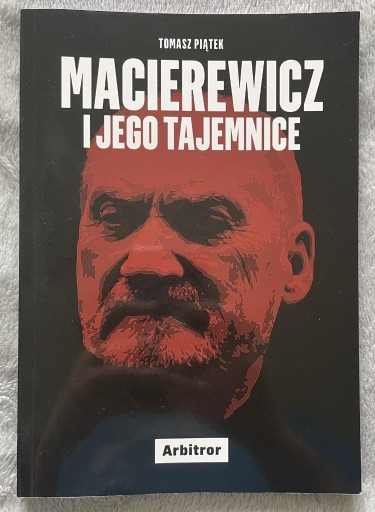 Zdjęcie oferty: Macierewicz i jego tajemnice Tomasz Piątek
