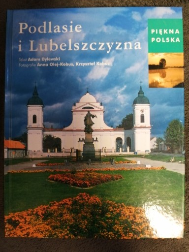 Zdjęcie oferty: piękna Polska Podlasie i Lubelszczyzna