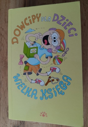Zdjęcie oferty: Dowcipy dla dzieci wielka księga 