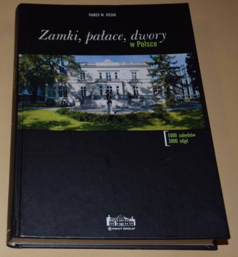 Zdjęcie oferty: Zamki, pałace, dwory w Polsce. Marek W. Kozak NOWA