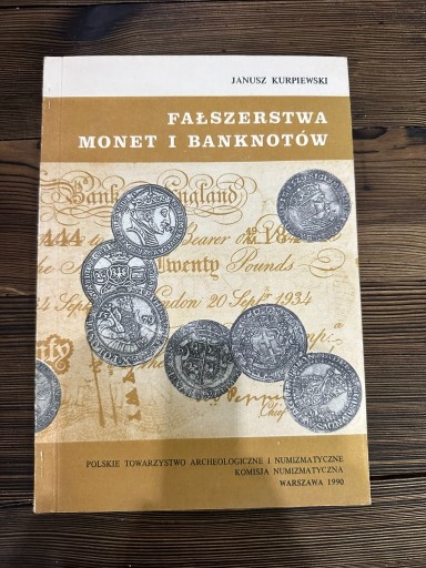 Zdjęcie oferty: Fałszerstwa monet i banknotów, Kurpiewski