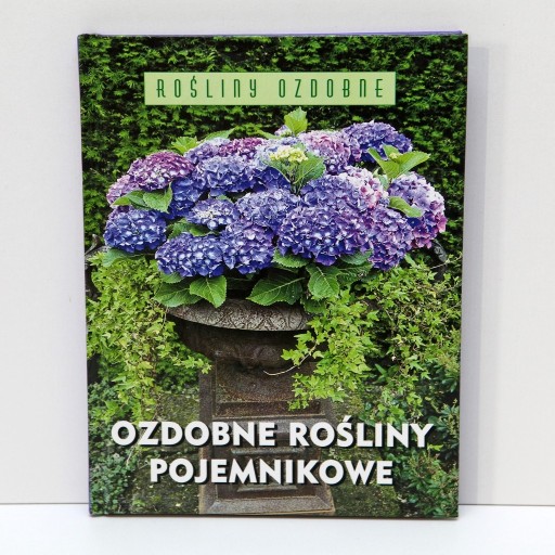 Zdjęcie oferty: Ozdobne rośliny pojemnikowe. Ilse Hoger-Orthner