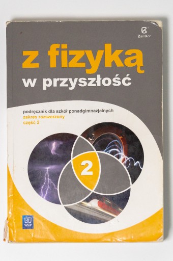 Zdjęcie oferty: Z fizyką w przyszłość. Podręcznik 2.