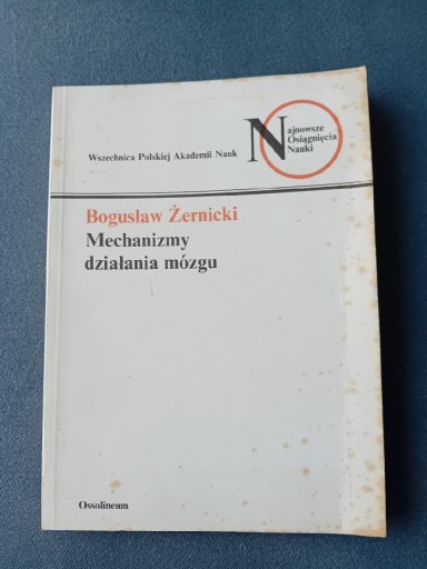 Zdjęcie oferty: Mechanizmy działania mózgu-Bogusław Żernicki 