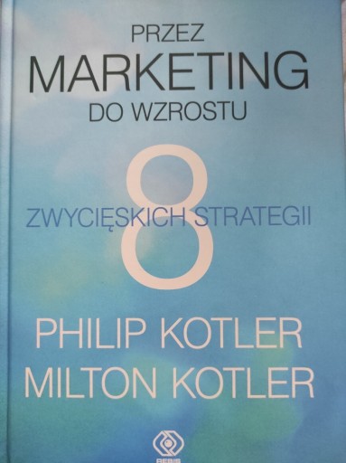 Zdjęcie oferty: Przez marketing do wzrostu 8 zwycięskich strategii