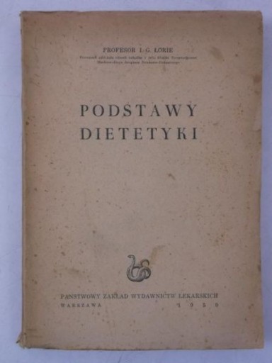 Zdjęcie oferty: PODSTAWY DIETETYKI - PROF. I.G. ŁORIE