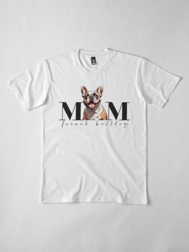 Zdjęcie oferty: Koszulka Dog Mom z psem rasy BULDOG FRANCUSKI
