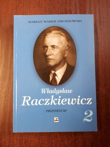 Zdjęcie oferty: Władysław Raczkiewicz. Tom drugi. 