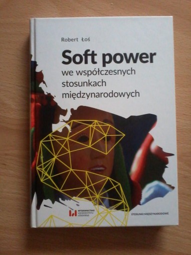 Zdjęcie oferty: Soft power we współczesnych stosunkach NOWA papier