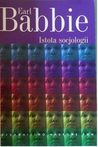 Zdjęcie oferty: Istota Socjologii Earl Babbie 