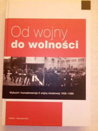 Zdjęcie oferty: Od wojny do wolności Praca zbiorowa 